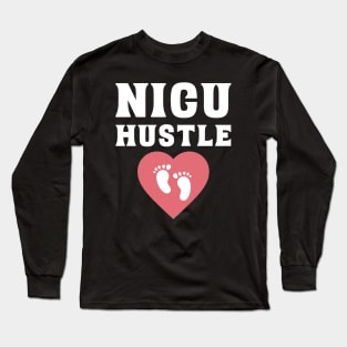 NICU Hustle Nurse Long Sleeve T-Shirt